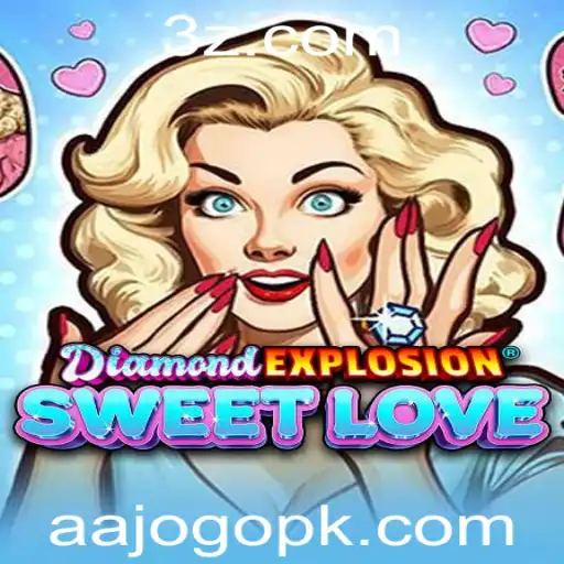 DiamondExplosionSweetLove: Descubra a Nova Sensação dos Jogos Virtuais