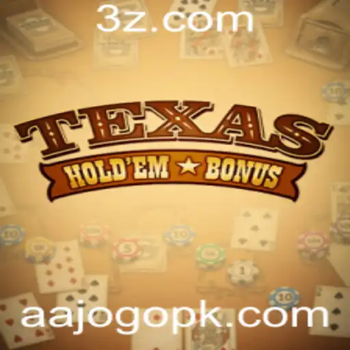 Texas Hold'em Bonus: Um Guia Completo para o Popular Jogo de Cartas